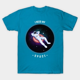 I Need My Space T-Shirt